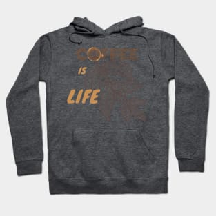 Coffee Is Life Hoodie